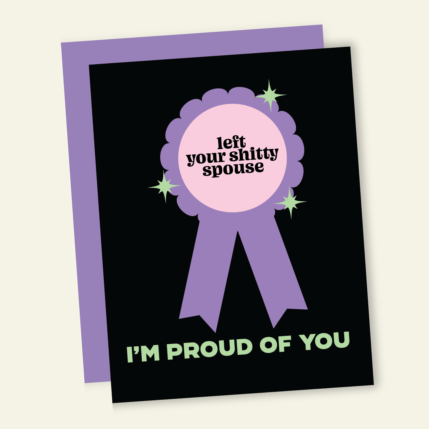 Left Sh*tty Spouse - Funny Divorce Breakup Greeting Card