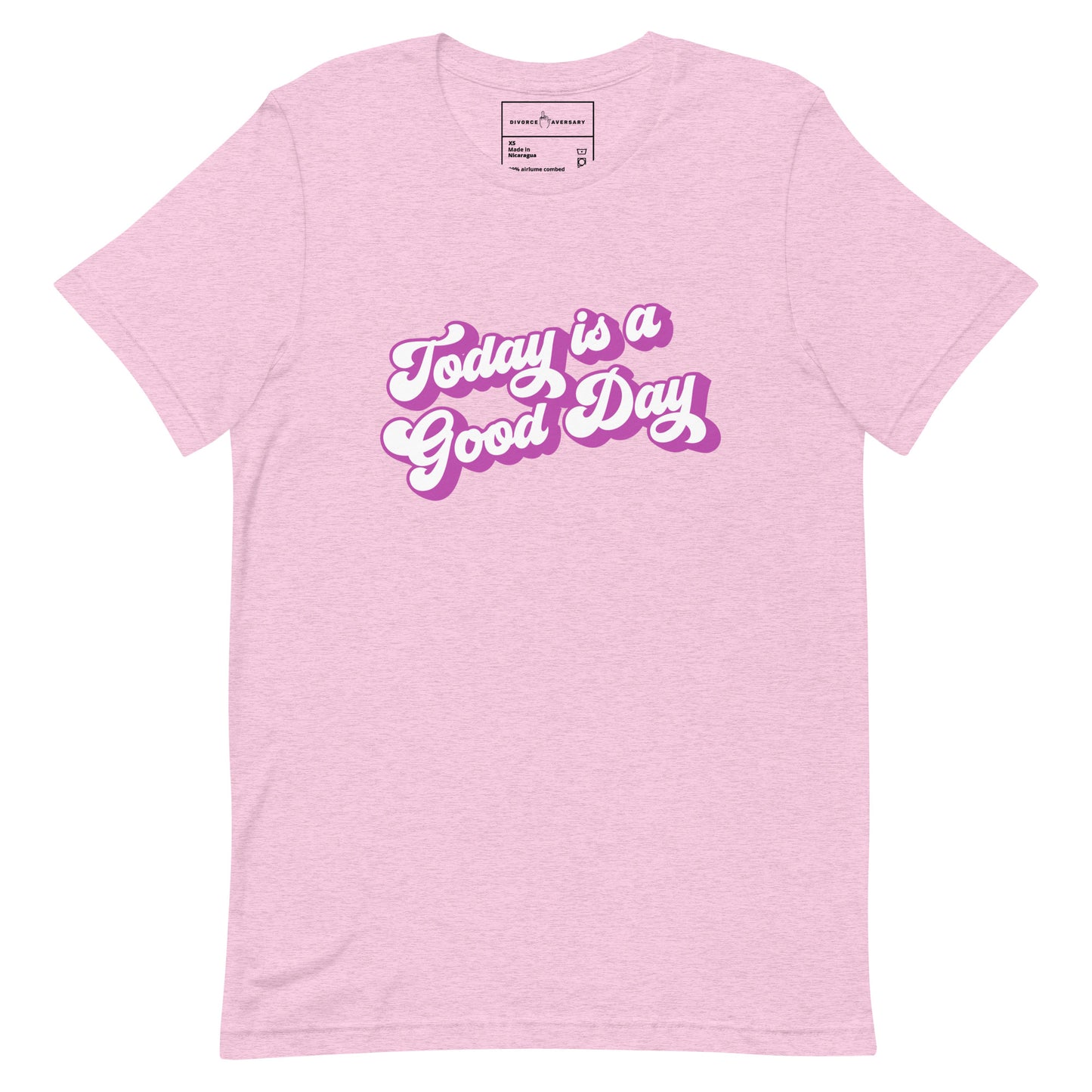 "Today is a Good Day" Unisex T-Shirt