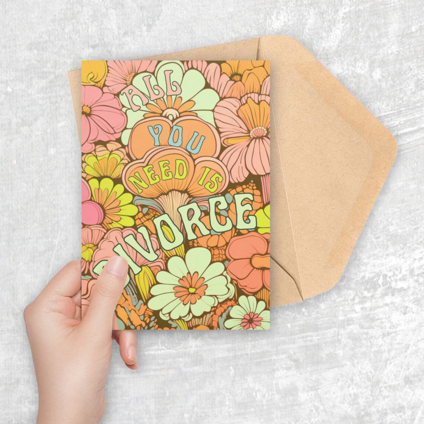 All You Need is Divorce - Retro 1970s Floral Style Divorce Greeting Card