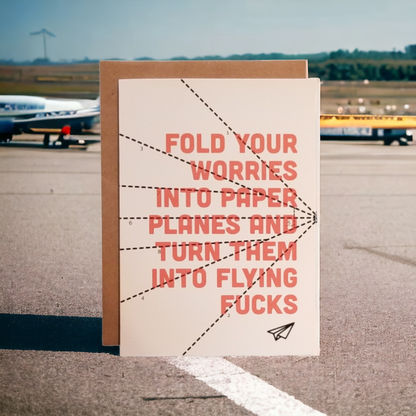 Turn Your Worries Into Flying F*cks - Divorce Greeting Card