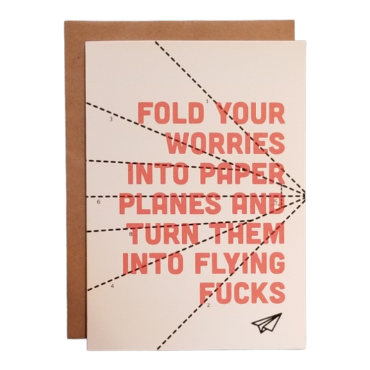 Turn Your Worries Into Flying F*cks - Divorce Greeting Card