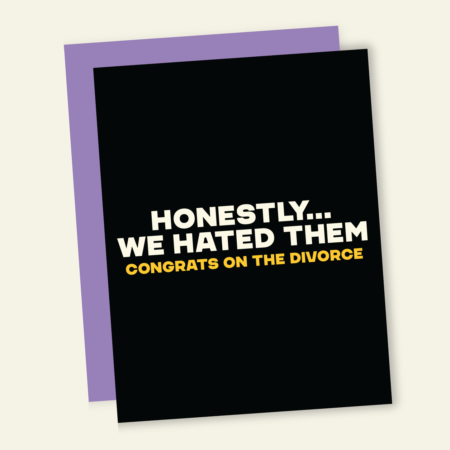 We Hated Them - Funny Divorce Breakup Greeting Card