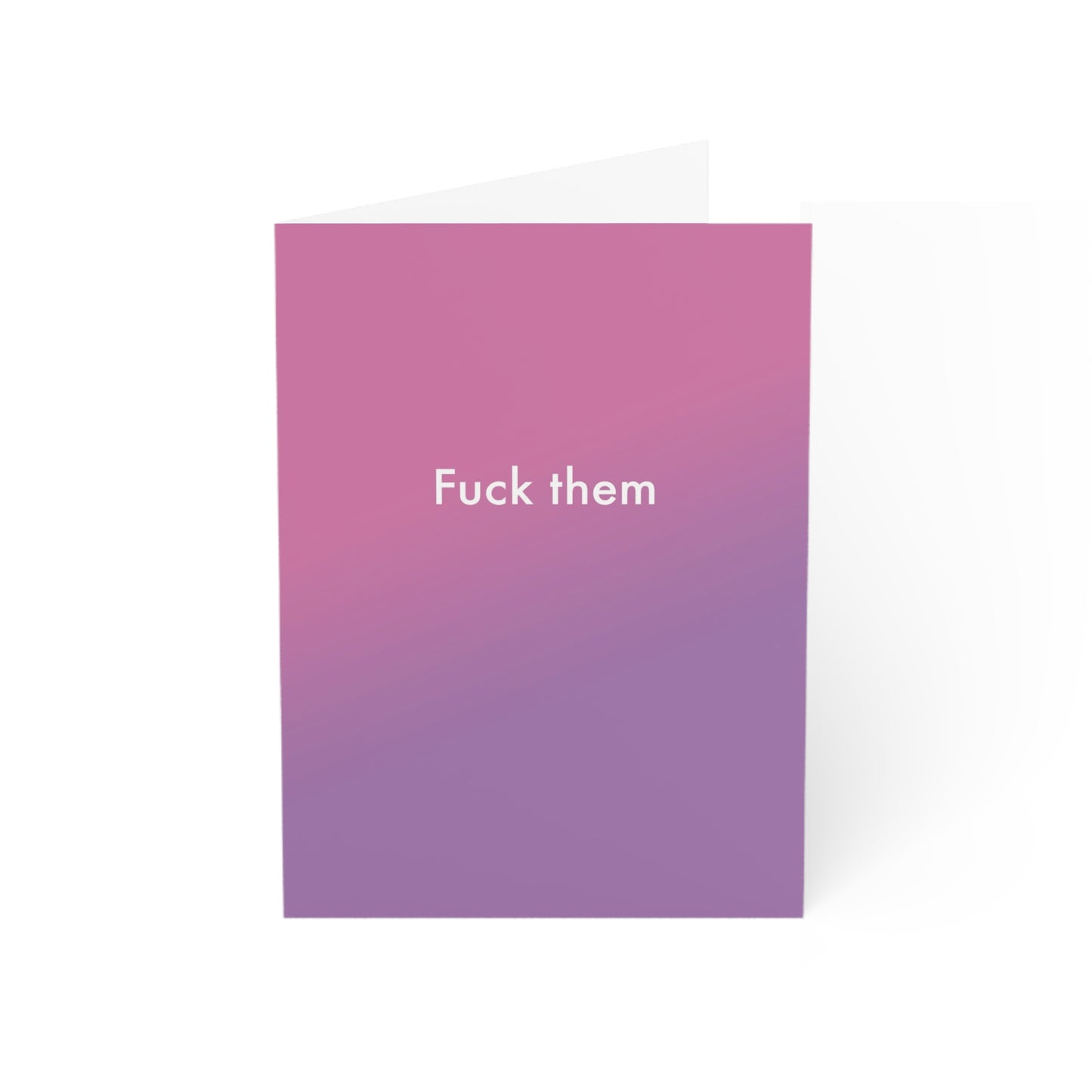 F*ck Them, You Deserve To Be Happy Greeting Card