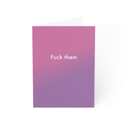 F*ck Them, You Deserve To Be Happy Greeting Card