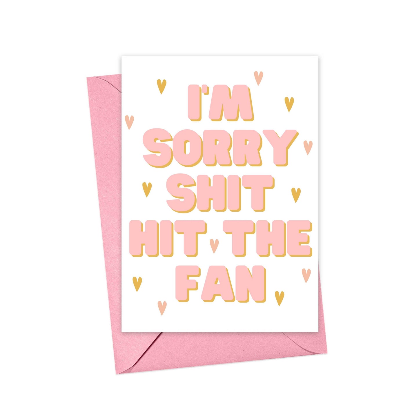 I'm Sorry Sh*t Hit the Fan - Divorce Greeting Card