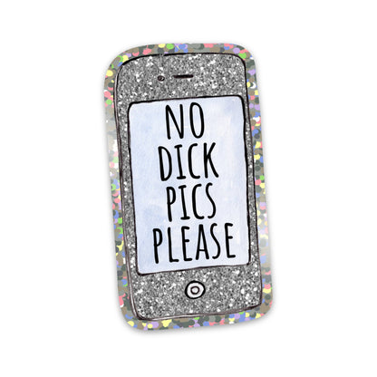 No D*ck Pics Please - Vinyl Sticker