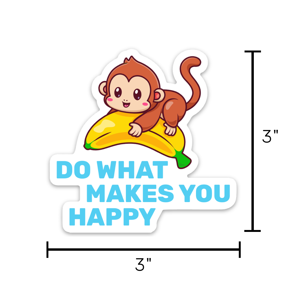 Do What Makes You Happy - Monkey Magnet