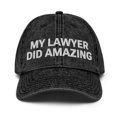 "My Lawyer Did Amazing" Vintage Wash Hat