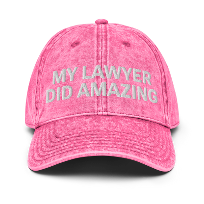 "My Lawyer Did Amazing" Vintage Wash Hat